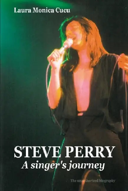 STEVE PERRY - A singer's journey by Laura Monica Cucu