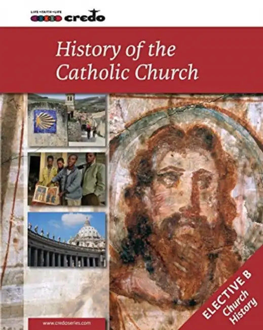 Credo: (Elective Option B) The History of the Catholic Church, Student Text by Philippe (CNRS Research Director, CNRS Research Director, Laboratoire Photonique, Numerique et Nanosciences); Greffet, Jean-Jacques (Professor, Professor, Institut d'Optique, Universite Paris-Saclay); Benisty, Henri (Professor, Professor, Institut d'Optique, Universite Paris-Saclay) Lalanne