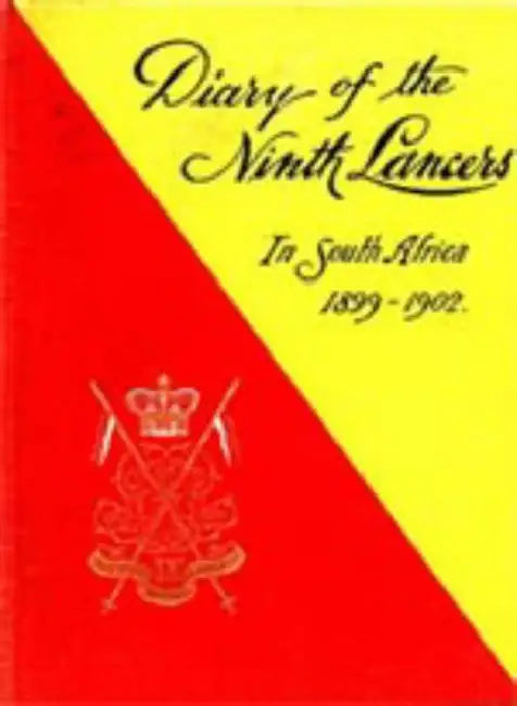 Diary of the 9th (Q.R.) Lancers During the South African Campaign 1899 to 1902 by F. F. Colvin, Bt -Lieut -Col F. F. Colvin and Capt E.