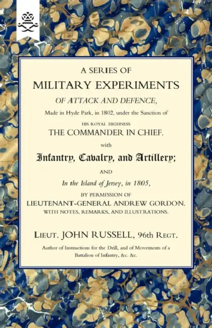 Series of Military Experiments of Attack and Defence 1806 by 96th Regt Lt John Russell