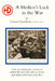 Medico's Luck in the War by David Rorie, Col David Rorie