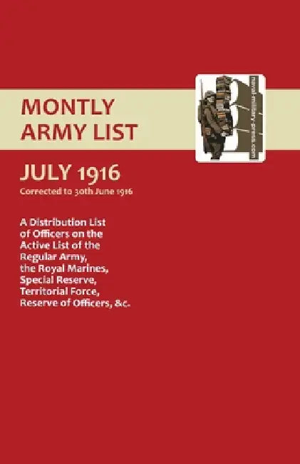 MONTHLY ARMY LIST. JULY 1916 Volume 2 by Anon