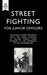 Street Fighting for Junior Officers by Anon