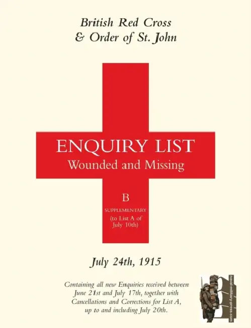 British Red Cross and Order of St John Enquiry List for Wounded and Missing: July 24th 1915 by Anon
