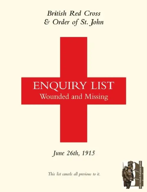 British Red Cross and Order of St John Enquiry List for Wounded and Missing: June 26th 1915 by Anon