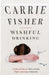 Wishful Drinking by Carrie Fisher