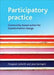 Participatory Practice: Community-Based Action for Transformative Change by Margaret Ledwith, Jane Springett