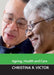 Ageing, Health and Care by Christina R. Victor