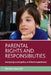 Parental Rights and Responsibilities: Analysing Social Policy and Lived Experiences by Harriet Churchill