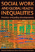 Social Work and Global Health Inequalities: Practice and Policy Developments by Paul Bywaters, Eileen McLeod, Lindsey Napier