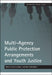 Multi-Agency Public Protection Arrangements and Youth Justice by Kerry Baker, Alex Sutherland