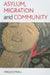 Asylum, Migration and Community by Maggie O'Neill