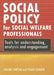 Social Policy for Social Welfare Professionals: Tools for Understanding, Analysis and Engagement by Graeme Simpson