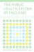 The Public Health System in England by David J. Hunter