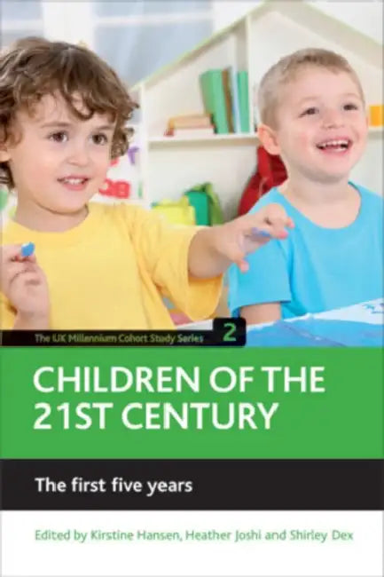 Children of the 21st Century (Volume 2): The First Five Years by Kirstine Hansen, Heather Joshi, Shirley Dex
