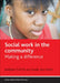 Social Work in the Community: Making a Difference by Barbra Teater