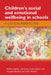 Children's Social and Emotional Wellbeing in Schools: A Critical Perspective by Debbie Watson