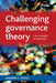 Challenging Governance Theory: From Networks to Hegemony by Jonathan S. Davies