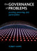 The Governance of Problems: Puzzling, Powering and Participation by Robert Hoppe