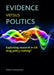 Evidence Versus Politics: Exploiting Research in UK Drug Policy Making? by Mark Monaghan