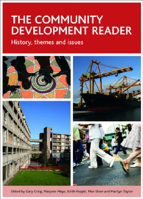 The Community Development Reader: History, Themes and Issues by Gary Craig