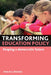 Transforming Education Policy: Shaping a Democratic Future by Philip A. Woods