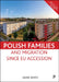 Polish Families and Migration Since EU Accession by Anne White