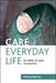 Care In Everyday Life: An Ethic of Care in Practice by Marian Barnes