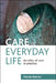 Care in Everyday Life: An Ethic of Care in Practice by Marian Barnes