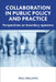 Collaboration in Public Policy and Practice: Perspectives on Boundary Spanners by Paul Williams