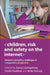 Children, Risk and Safety on the Internet: Research and Policy Challenges in Comparative Perspective by Sonia Livingstone, Leslie Haddon, Anke Görzig