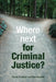 Where Next for Criminal Justice? by David Faulkner