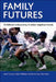 Family Futures: Childhood and Poverty in Urban Neighbourhoods by Anne Power, Helen Willmot, Rosemary Davidson