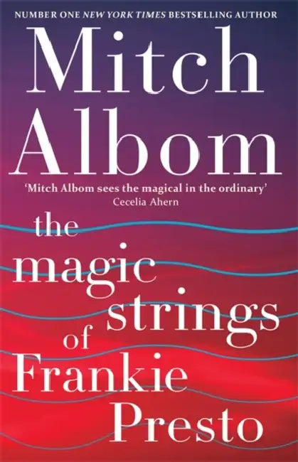 The Magic Strings Of Frankie Presto by Mitch Albom