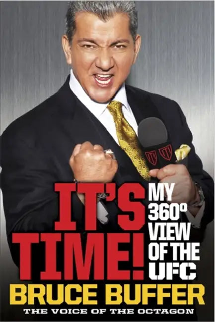 It's Time!: My 360-Degree View of the UFC by Jeanne Schueller