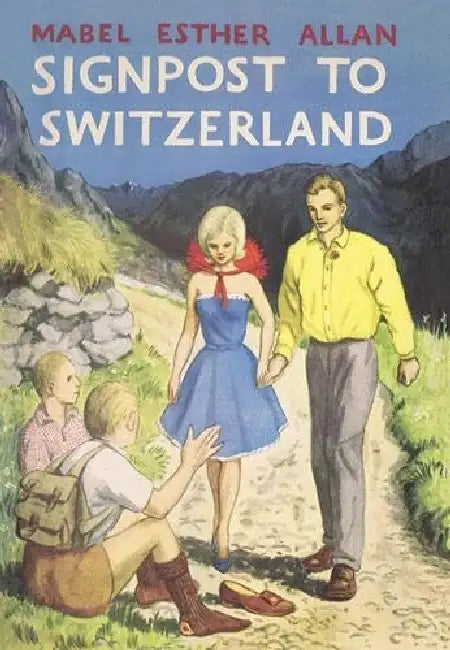 Signpost to Switzerland by Mabel Esther Allan