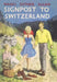 Signpost to Switzerland by Mabel Esther Allan