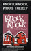 Knock Knock, Who's There? by B. Goulden
