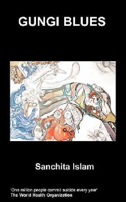 Gungi Blues by Sanchita Islam