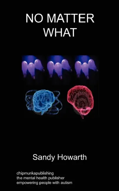 No Matter What: Autism by Sandy Howarth