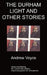 The Durham Light and Other Stories: A Personal History of Homelessness and Schizophrenia by Andrew Voyce