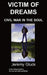 Victim of Dreams: Civil War in the Soul by Jeremy Gluck