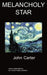 Melancholy Star: Depression by John Carter