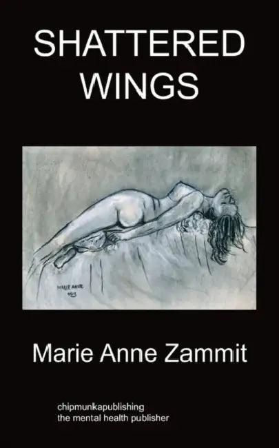 Shattered Wings: Psychiatry by Mary-Anne Zammit