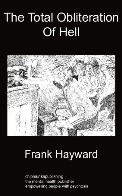 The Total Obliteration of Hell by Frank Hayward
