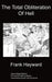 The Total Obliteration of Hell by Frank Hayward