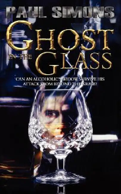 Ghost in the Glass by Paul Simons