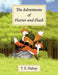 The Adventures of Flutter and Flash by T. E. Halsey