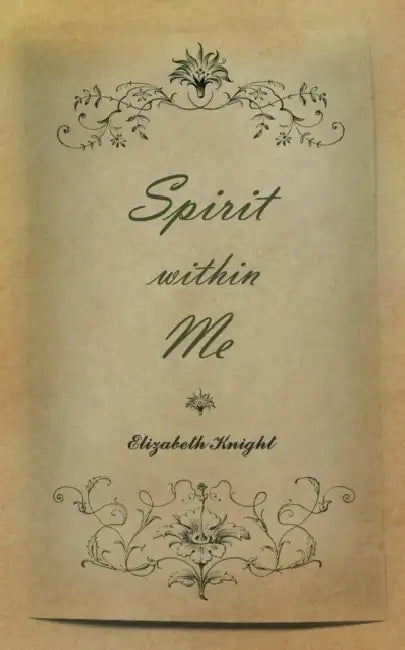 Spirit Within Me by Elizabeth Knight