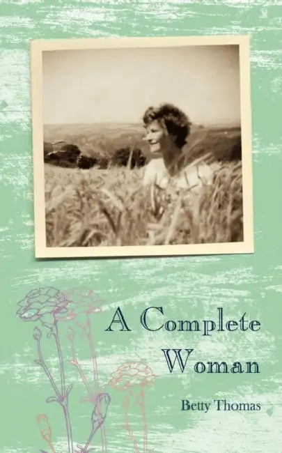 A Complete Woman by Betty Thomas